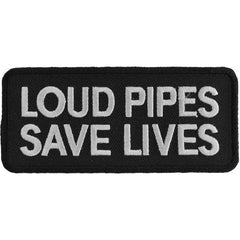 P162 Loud Pipes Save Lives Biker Saying Patch