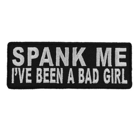 P473 Spank Me I've Been A Bad Girl Patch
